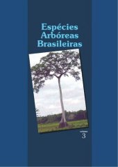 book Espécies Arbóreas Brasileiras: Volume 3