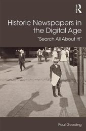 book Historic Newspapers in the Digital Age: Search All About It!