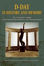 book D-Day in History and Memory: The Normandy Landings in International Remembrance and Commemoration