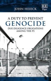 book A Duty to Prevent Genocide: Due Diligence Obligations among the P5