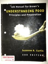 book Lab Manual for Brown's UNDERSTANDING FOOD Principles and Preparation