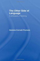 book The Other Side of Language: A Philosophy of Listening