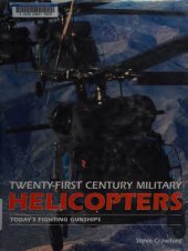 book Twenty-first Century Military Helicopters: Today's Fighting Gunships