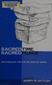 book Sacred Time, Sacred Place: Archaeology and the Religion of Israel