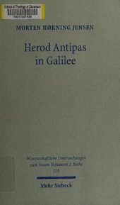 book Herod Antipas in Galilee: The Literary and Archaeological Sources on the Reign of Herod Antipas and its Socio-Economic Impact on Galilee