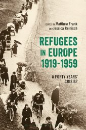 book Refugees In Europe, 1919-1959: A Forty Years' Crisis?