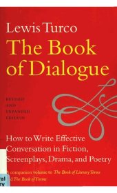 book The Book of Dialogue: How to Write Effective Conversation in Fiction, Screenplays, Drama, and Poetry