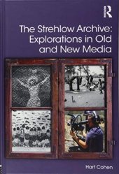 book The Strehlow Archive: Explorations in Old and New Media