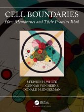 book Cell Boundaries: How Membranes and Their Proteins Work