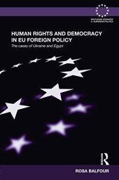 book Human Rights and Democracy in EU Foreign Policy: The Cases of Ukraine and Egypt