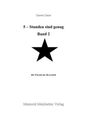 book 5 Stunden sind genug: Band 2: Die Wurzel der Herrschaft