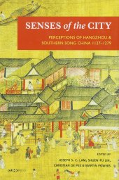 book Senses of the City: Perceptions of Hangzhou and Southern Song China, 1127–1279