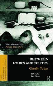 book Between Ethics and Politics: New Essays on Gandhi