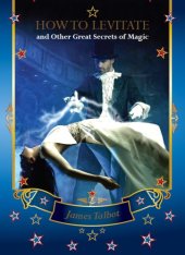 book How to Levitate and Other Great Secrets of Magic