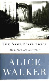 book The Same River Twice: Honoring the Difficult