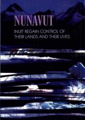 book Nunavut: Inuit Regain Control of Their Lands and Their Lives