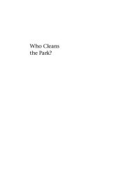 book Who Cleans the Park? Public Work and Urban Governance in New York City