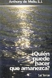 book Anthony de Mello Quien Puede Hacer que Amanezca? (Coleccion El Pozo de Siquem, No. 22) (Spanish Edition)