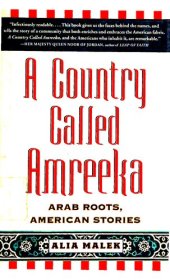 book A Country Called Amreeka: Arab Roots, American Stories