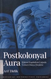 book Postkolonyal Aura: Küresel Kapitalizm Çağında Üçüncü Dünya Eleştirisi