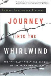 book Journey into the Whirlwind: The Critically Acclaimed Memoir of Stalin's Reign of Terror