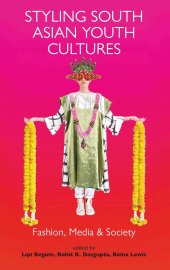 book Styling South Asian Youth Cultures: Fashion, Media and Society