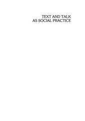 book Text and Talk As Social Practice: Discourse difference and division in speech and writing