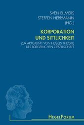 book Korporation und Sittlichkeit: Zur Aktualität von Hegels Theorie der bürgerlichen Gesellschaft