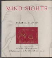 book Mind Sights: Original Visual Illusions, Ambiguities, and Other Anomalies, with a Commentary on the Play of Mind in Perception and Art