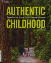 book Authentic Childhood: Experiencing Reggio Emilia in the Classroom