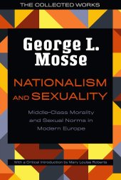 book Nationalism and Sexuality: Middle-Class Morality and Sexual Norms in Modern Europe