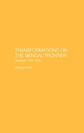 book Transformations on the Bengal Frontier: Jalpaiguri 1765-1948