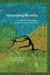 book Grounding Morality: Freedom, Knowledge and the Plurality of Cultures