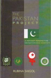 book The Pakistan Project: A Feminist Perspective on Nation & Identity