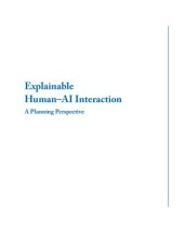 book Explainable Human–AI Interaction. A Planning Perspective