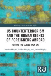 book US Counterterrorism And The Human Rights Of Foreigners Abroad: Putting The Gloves Back On?