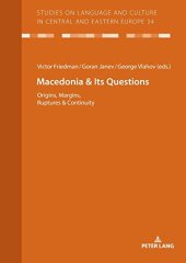 book Macedonia & Its Questions: Origins, Margins, Ruptures & Continuity