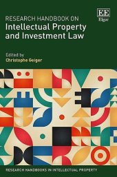 book Research Handbook on Intellectual Property and Investment Law (Research Handbooks in Intellectual Property series)