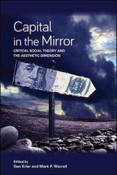 book Capital in the Mirror: Critical Social Theory and the Aesthetic Dimension