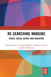 book Re-searching Margins: Ethics, Social Justice and Education