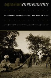 book Agrarian Environments: Resources, Representations, and Rule in India