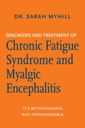 book Diagnosis and Treatment of Chronic Fatigue Syndrome and Myalgic Encephalitis