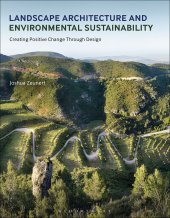 book Landscape Architecture and Environmental Sustainability: Creating Positive Change Through Design