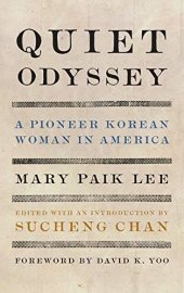 book Quiet Odyssey: A Pioneer Korean Woman in America