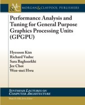 book Performance Analysis and Tuning for General Purpose Graphics Processing Units (Synthesis Lectures on Computer Architecture)