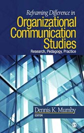 book Reframing Difference in Organizational Communication Studies: Research, Pedagogy, and Practice