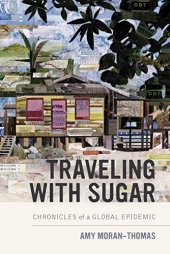 book Traveling with Sugar: Chronicles of a Global Epidemic