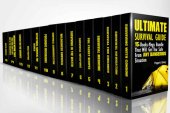 book Ultimate Survival Guide: 15-Books-Mega Bundle That Will Get You Safe From Any Dangerous Situation