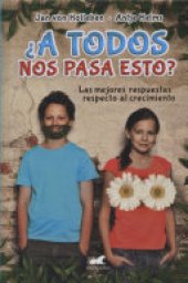 book ¿A todos nos pasa esto?: Las mejores respuestas respecto al crecimiento