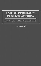 book Haitian Immigrants in Black America: A Sociological and Sociolinguistic Portrait